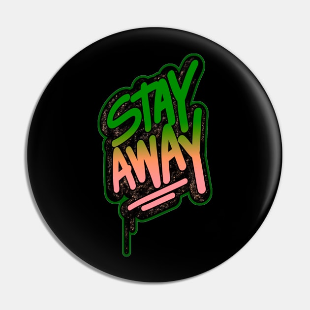 Stay Away Pin by aybstore
