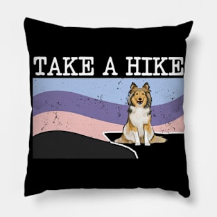 Take A Hike Shetland Sheepdog Graphic Hiking Pillow