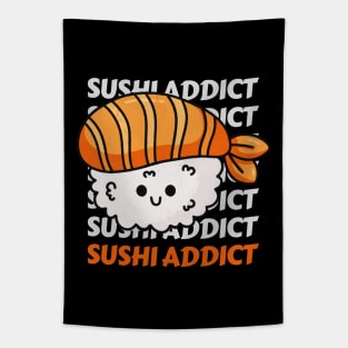 Sushi addict Cute Kawaii I love Sushi Life is better eating sushi ramen Chinese food addict Tapestry