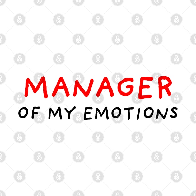 Manager of My Emotions by DrawingEggen