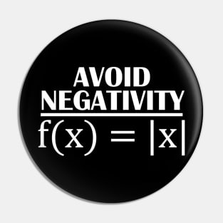Avoid Negativity Funny Math Teacher Pin