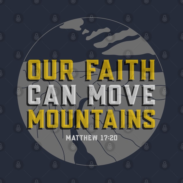 Matthew 17:20 Bible Verse Our Faith Can Move Mountains - Christian by ChristianShirtsStudios