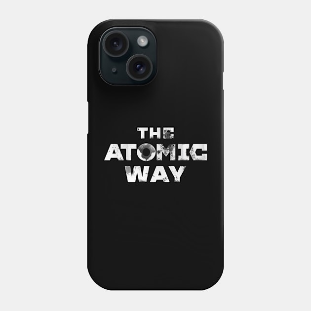 The Atomic Way Phone Case by t4tif