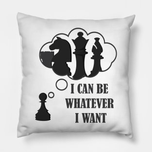 A Pawn Can Have Dreams Pillow