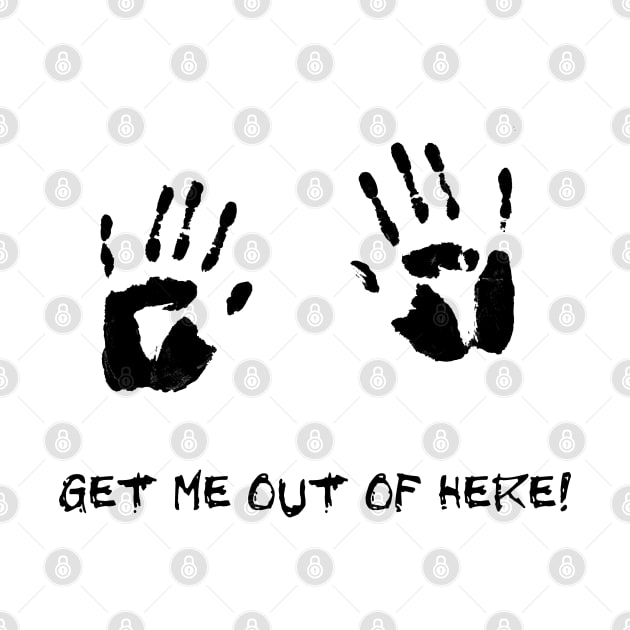 Get Me Out Of Here Funny Halloween by Gothic Rose Designs