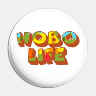 Hobo Life - Typography Style Retro Colorful Design Pin