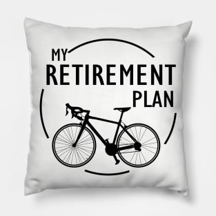 My Retirement Plan (Bicycle) | Funny Bike Riding Rider Retired Cyclist Man Pillow