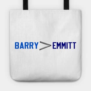 Barry is greater than Emmitt Tote