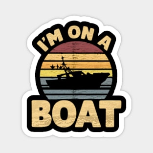 I'm on a Boat Magnet