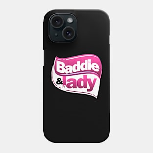 Baddie and a Lady Phone Case