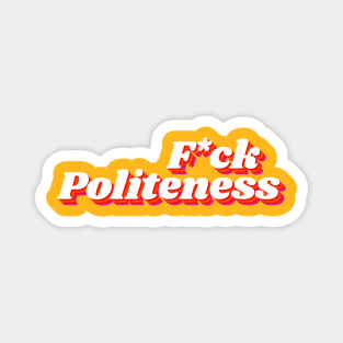 F Politeness - My Favorite Murder Magnet