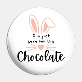 I'm Just Here For The Chocolate. Fun Easter Quote For The Chocolate Lover. Pin