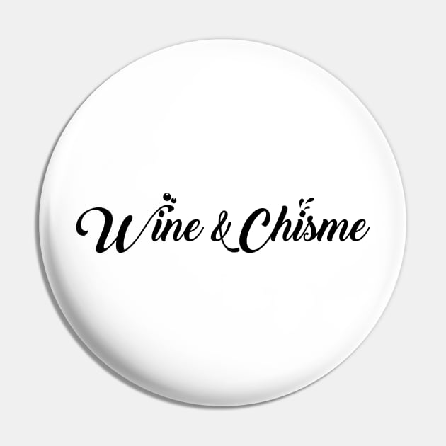 Wine & Chisme Pin by zubiacreative