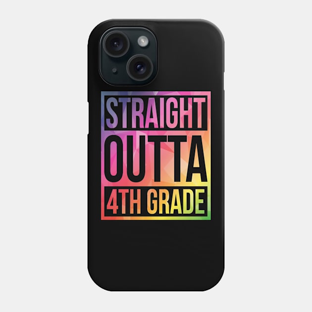 Colorful Straight Outta 4th Grade Graduation 2022 Class Of Of 2022 Phone Case by Art master