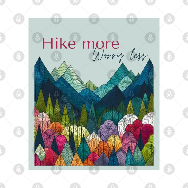 Hike more worry less by ViaSabo