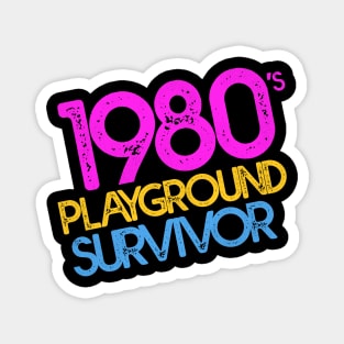 1980's Playground Survivor Magnet