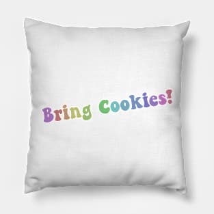 Bring Cookies Pillow