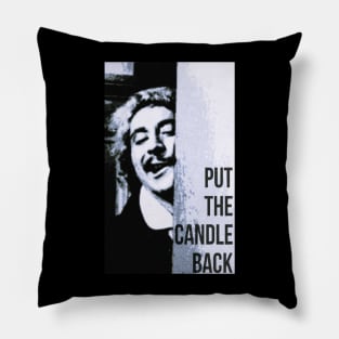 put the candle back : sedagive Pillow
