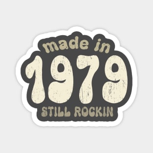 Made in 1979 still rocking vintage numbers Magnet