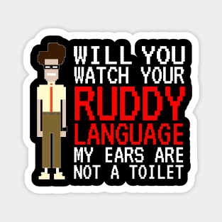 IT Crowd - Watch Your Ruddy Language Magnet