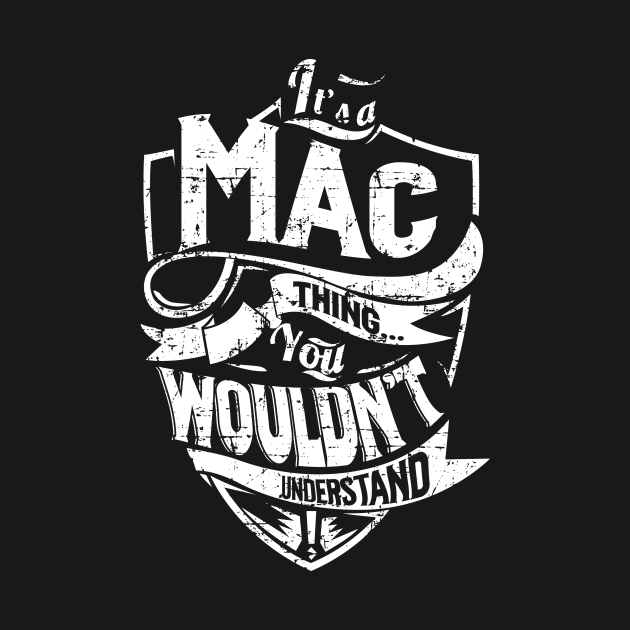 Its MAC Thing You Wouldnt Understand by MiLLin