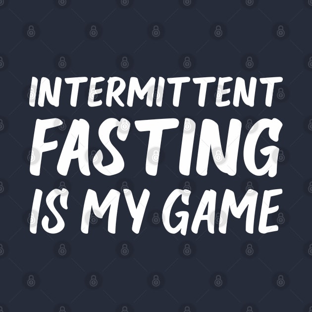 Intermittent Fasting is My Game | Health | Life | Quotes | Purple by Wintre2