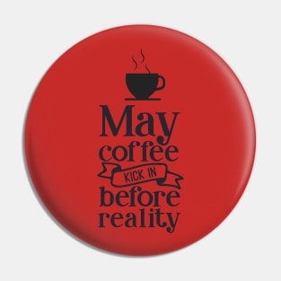 may coffee Pin