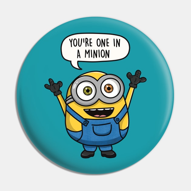You're One in a Minion Pin by LEFD Designs