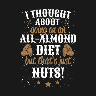 Almond Diet T-Shirt