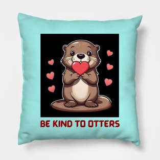 Be Kind To Otters | Otter Pun Pillow