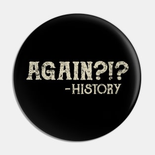 Repeating History Pin