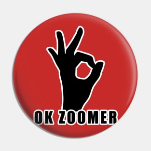 Ok Zoomer Pin