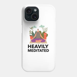 Heavily Meditated Phone Case