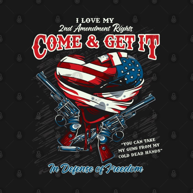 Come & Get It my 2nd Amendment Rights In Defense of Freedom by Alema Art