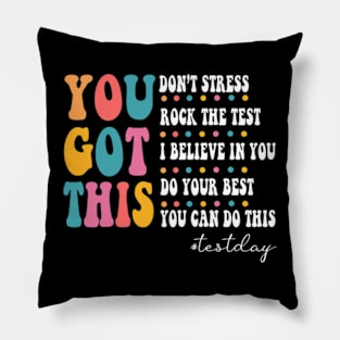 You Got This, Test Day, Testing Day, Teacher Testing Day, Last Day Of School Pillow