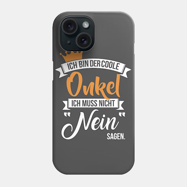 Ich bin der coole onkel Phone Case by nektarinchen