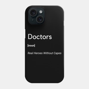 Doctors Real Heroes Without Capes Frontliners Phone Case