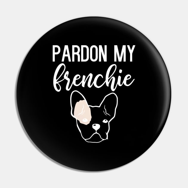 Pardon My Frenchie Pin by kapotka