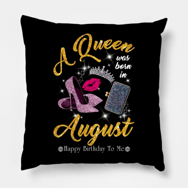 A Queen Was Born In August Pillow by TeeSky