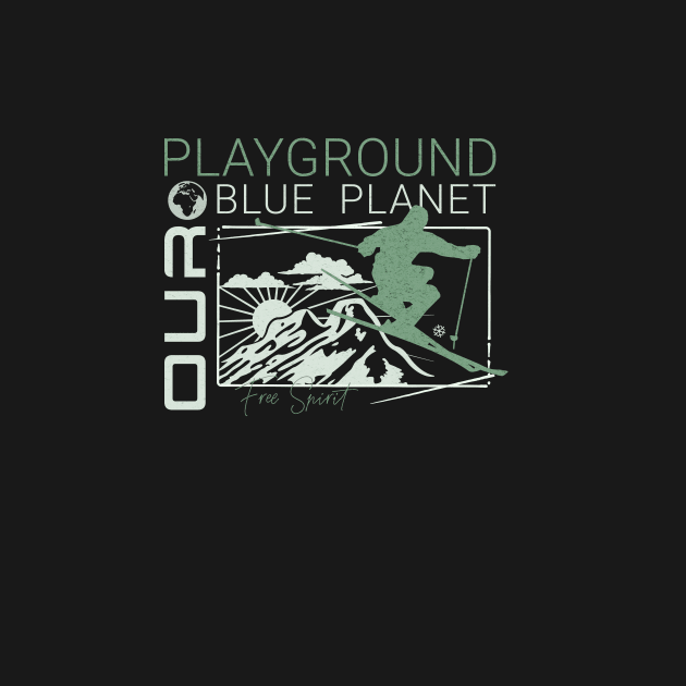 Playground Ski Snow Planet Earth Playground Good Vibes Free Spirit by Cubebox