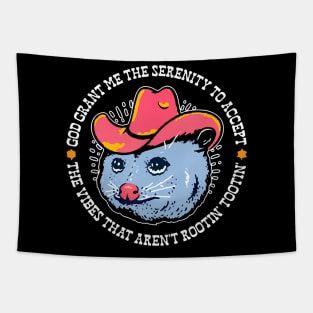 Accept The Vibes That Arent Rootin Tootin Funny Opossum Tapestry