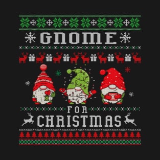 Gnome For Christmas Ugly Sweater T-Shirt