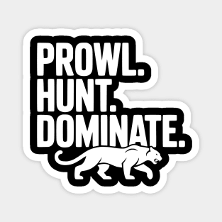Prowl. Hunt. Dominate. Magnet