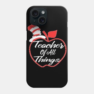 Teacher Of All Things Funny Gift For Teachers Phone Case