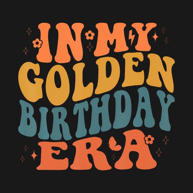 In My Golden Birthday Era Girls Kids Men Women by Send Things Love