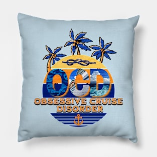 Obsessive Cruise Disorder Pillow