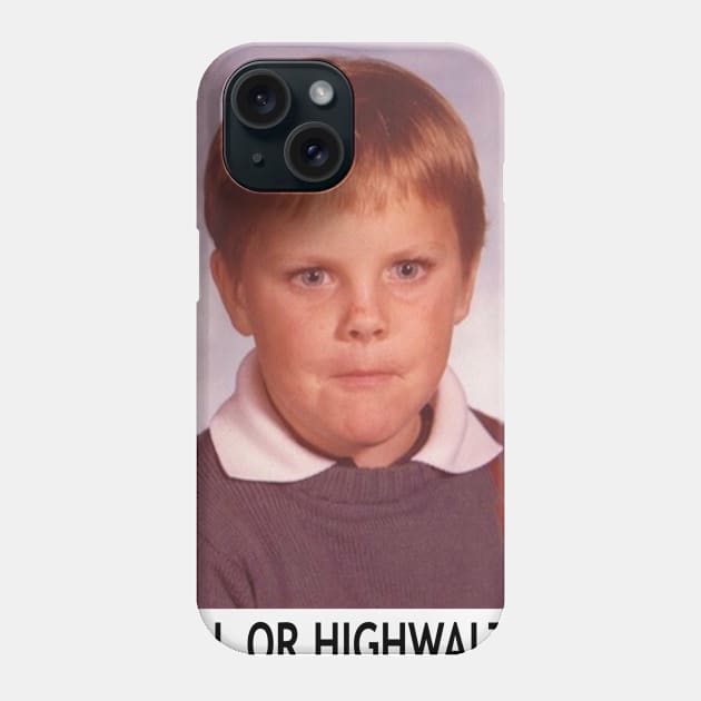 Hell or HighWalter Phone Case by NerdyGeekWoman