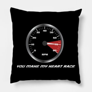 You make my heart race Pillow