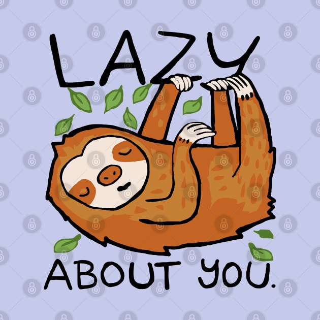 funny sloth quote lazy about you by Roocolonia