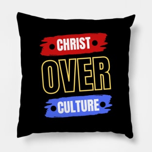 Christ Over Culture | Christian Pillow